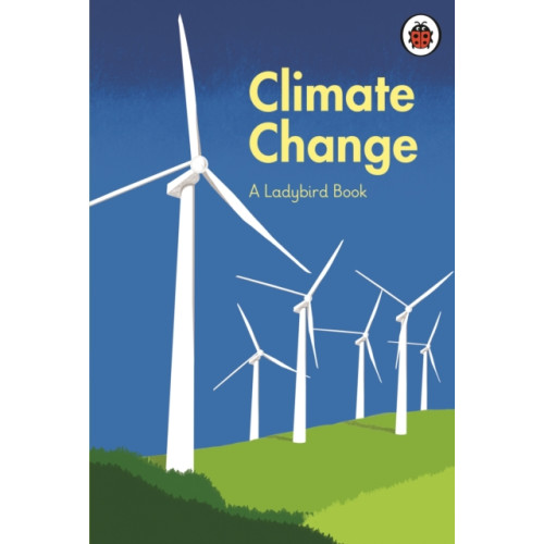 Penguin Random House Children's UK A Ladybird Book: Climate Change (inbunden, eng)