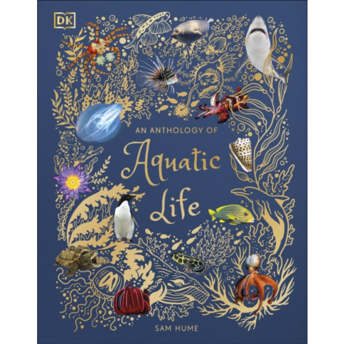 Dorling Kindersley Ltd An Anthology of Aquatic Life (inbunden, eng)