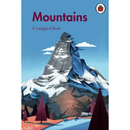 Penguin Random House Children's UK A Ladybird Book: Mountains (inbunden, eng)