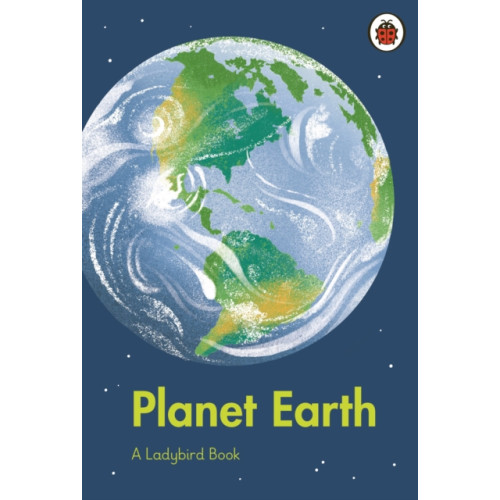 Penguin Random House Children's UK A Ladybird Book: Planet Earth (inbunden, eng)