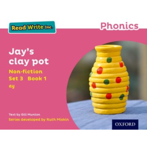 Oxford University Press Read Write Inc. Phonics: Jay's Clay Pot (Pink Set 3 Non-fiction 1) (häftad, eng)