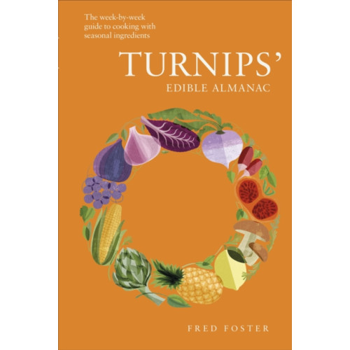 Dorling Kindersley Ltd Turnips' Edible Almanac (inbunden, eng)