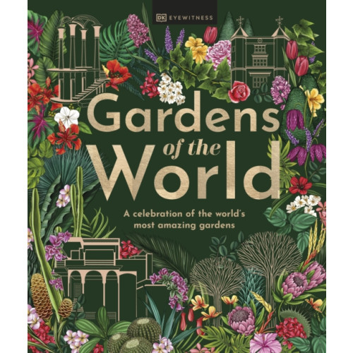 Dorling Kindersley Ltd Gardens of the World (inbunden, eng)