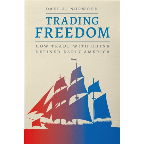 The university of chicago press Trading Freedom (inbunden, eng)