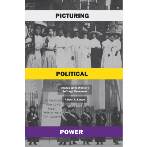 The university of chicago press Picturing Political Power (häftad, eng)