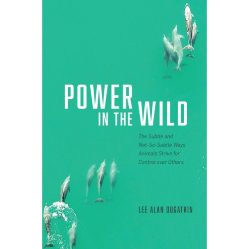 The university of chicago press Power in the Wild (inbunden, eng)