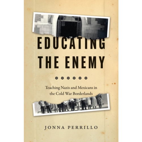 The university of chicago press Educating the Enemy (häftad, eng)