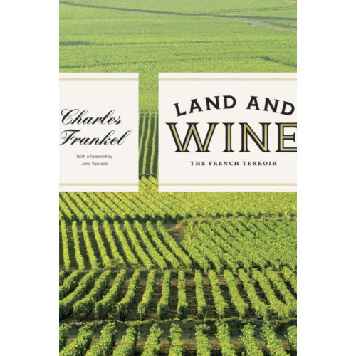 The university of chicago press Land and Wine (häftad, eng)