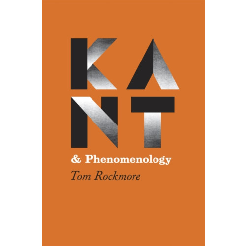 The university of chicago press Kant and Phenomenology (häftad, eng)