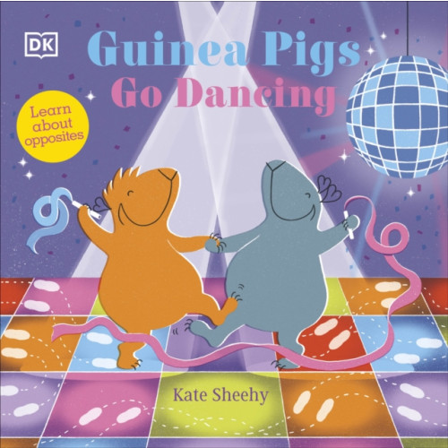 Dorling Kindersley Ltd Guinea Pigs Go Dancing (bok, board book, eng)