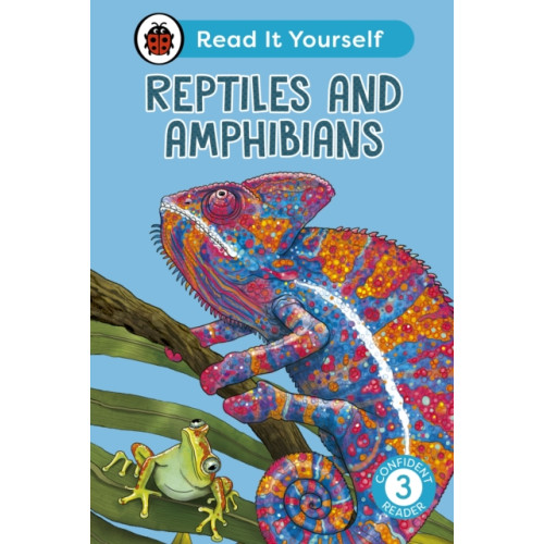 Penguin Random House Children's UK Reptiles and Amphibians: Read It Yourself - Level 3 Confident Reader (inbunden, eng)