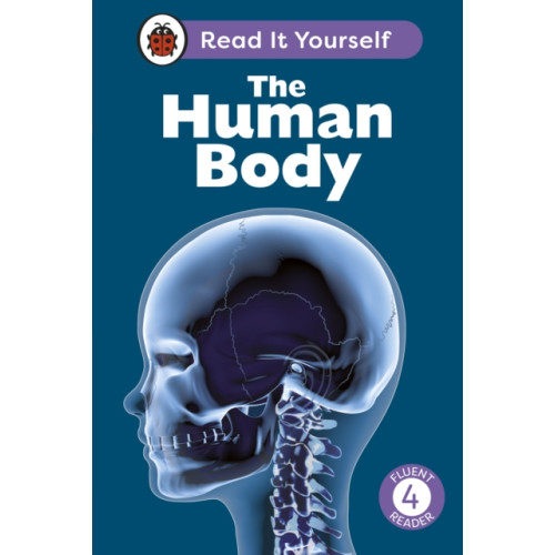 Penguin Random House Children's UK The Human Body: Read It Yourself - Level 4 Fluent Reader (inbunden, eng)