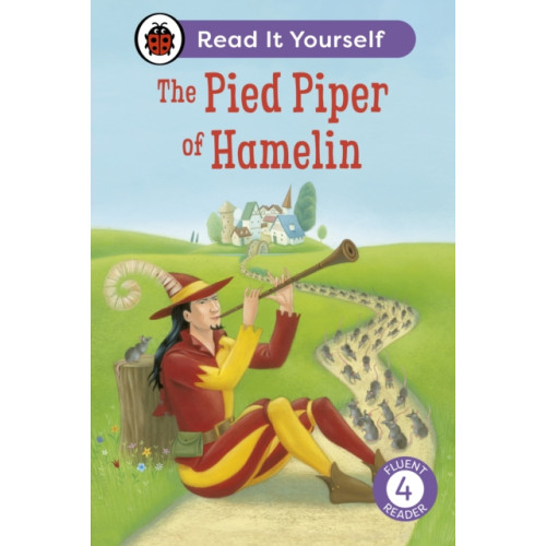Penguin Random House Children's UK The Pied Piper of Hamelin: Read It Yourself - Level 4 Fluent Reader (inbunden, eng)