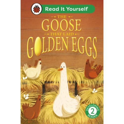 Penguin Random House Children's UK The Goose That Laid Golden Eggs: Read It Yourself - Level 2 Developing Reader (inbunden, eng)