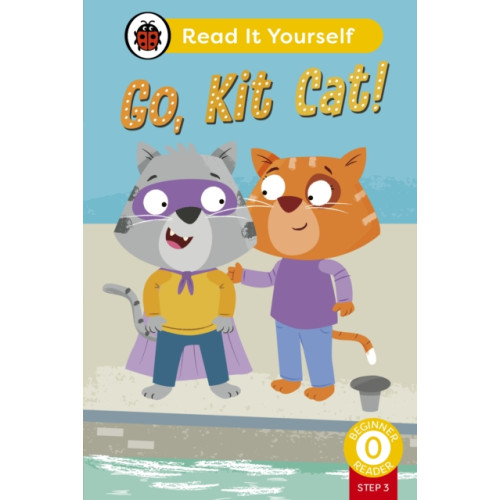 Penguin Random House Children's UK Go, Kit Cat! (Phonics Step 3): Read It Yourself - Level 0 Beginner Reader (inbunden, eng)