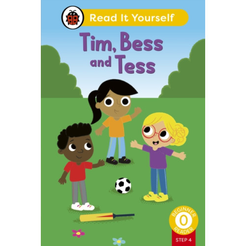 Penguin Random House Children's UK Tim, Bess and Tess (Phonics Step 4): Read It Yourself - Level 0 Beginner Reader (inbunden, eng)