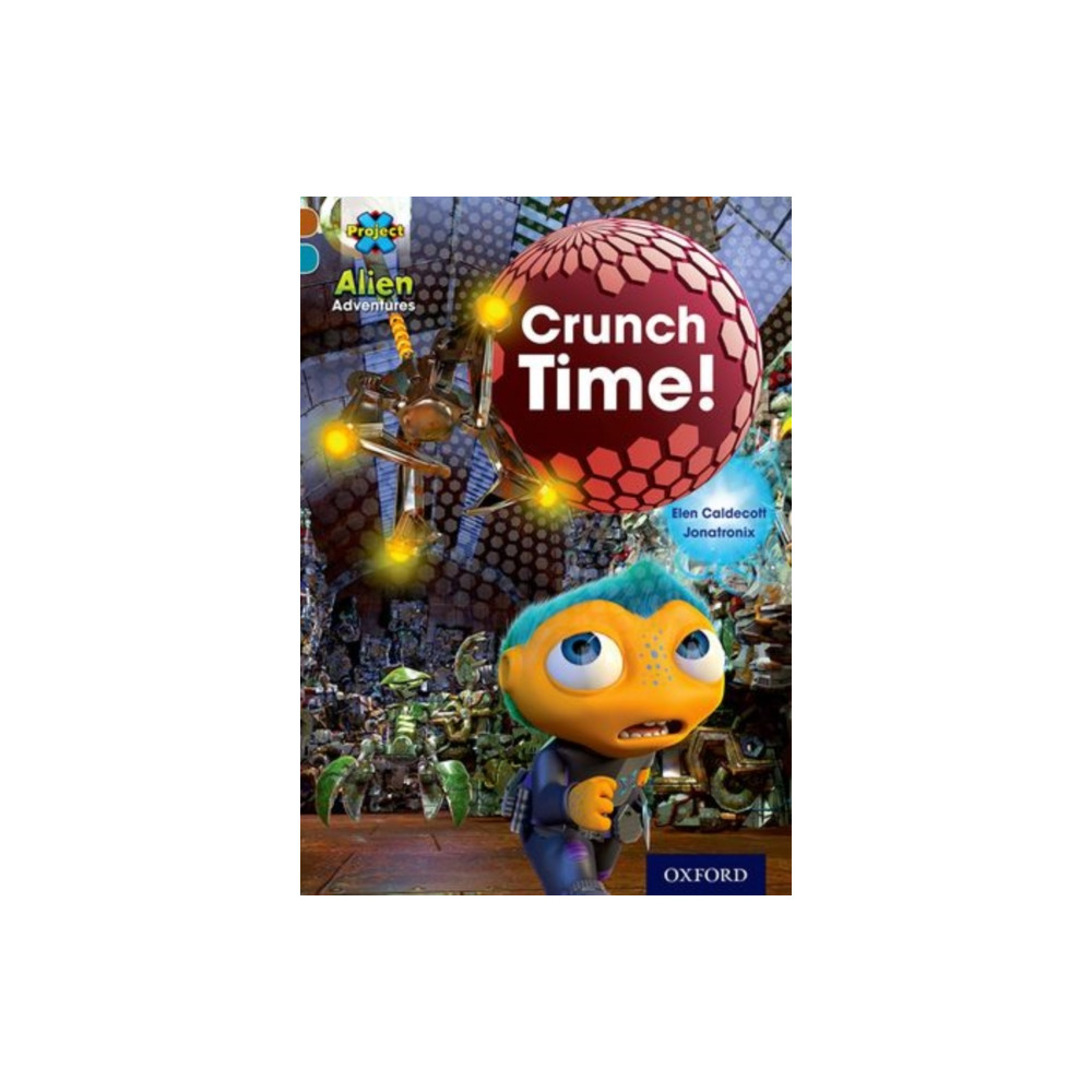 Produktbild för Project X Alien Adventures: Brown Book Band, Oxford Level 9: Crunch Time! (häftad, eng)