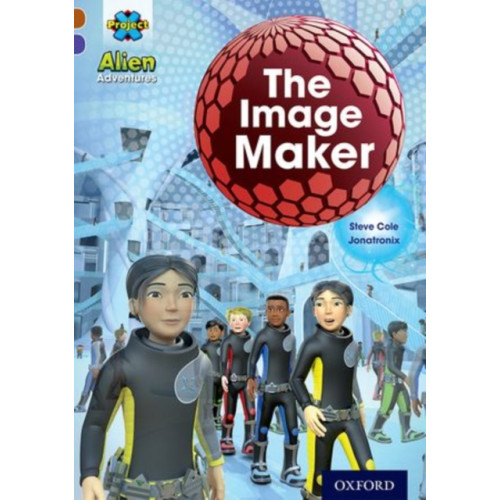 Oxford University Press Project X Alien Adventures: Brown Book Band, Oxford Level 11: The Image Maker (häftad, eng)