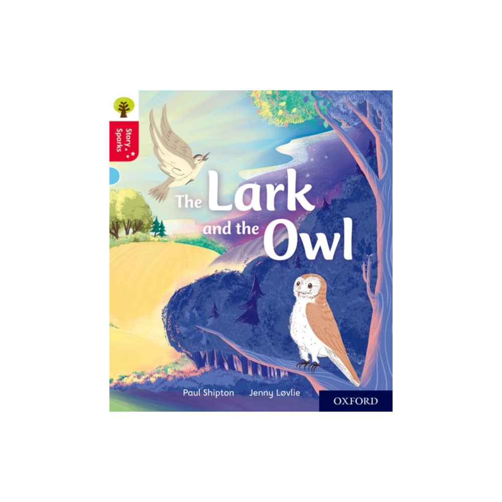 Produktbild för Oxford Reading Tree Story Sparks: Oxford Level 4: The Lark and the Owl (häftad, eng)