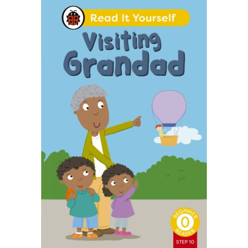 Penguin Random House Children's UK Visiting Grandad (Phonics Step 10): Read It Yourself - Level 0 Beginner Reader (inbunden, eng)