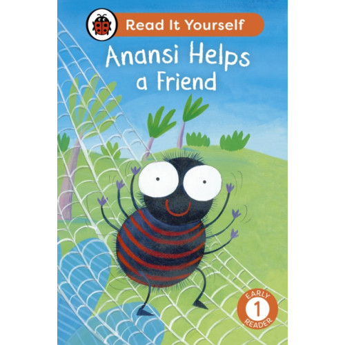 Penguin Random House Children's UK Anansi Helps a Friend: Read It Yourself - Level 1 Early Reader (inbunden, eng)