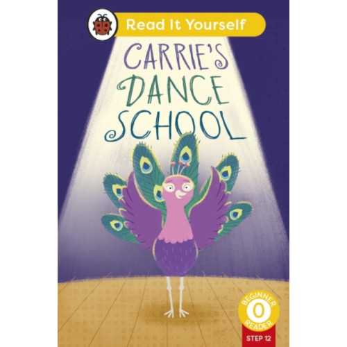 Penguin Random House Children's UK Carrie's Dance School (Phonics Step 12): Read It Yourself - Level 0 Beginner Reader (inbunden, eng)