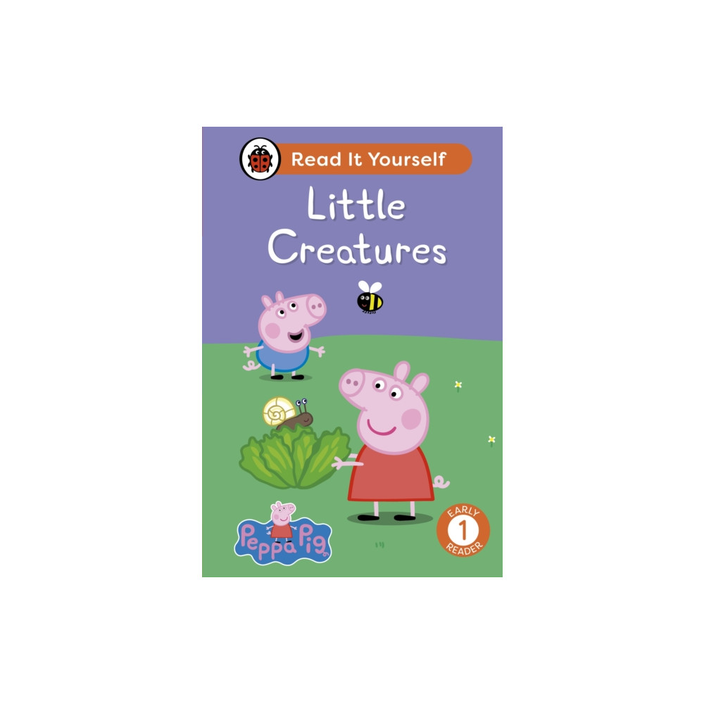 Produktbild för Peppa Pig: Little Creatures: Read It Yourself - Level 1 Early Reader (inbunden, eng)