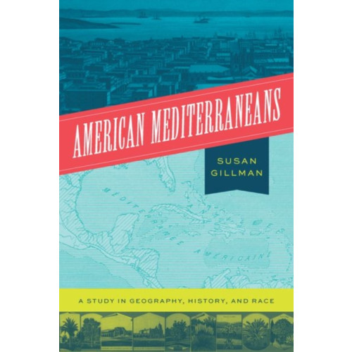 The university of chicago press American Mediterraneans (inbunden, eng)