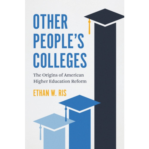 The university of chicago press Other People's Colleges (häftad, eng)