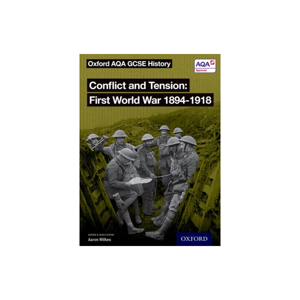 Produktbild för Oxford AQA GCSE History: Conflict and Tension First World War 1894-1918 Student Book (häftad, eng)