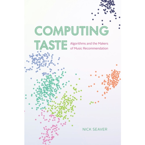 The university of chicago press Computing Taste (häftad, eng)