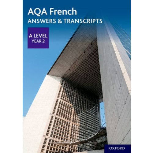 Oxford University Press AQA French A Level Year 2 Answers & Transcripts (häftad, eng)
