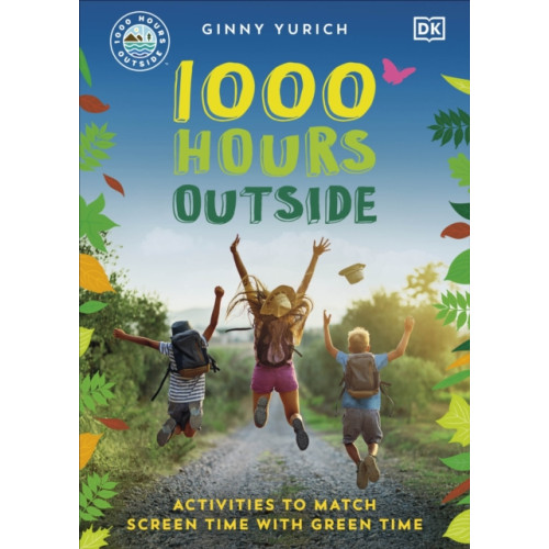 Dorling Kindersley Ltd 1000 Hours Outside (häftad, eng)