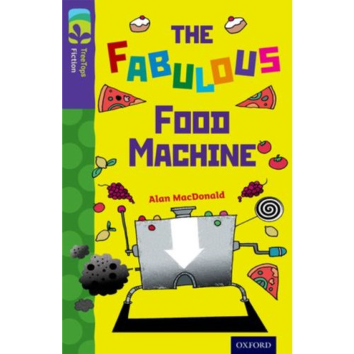 Oxford University Press Oxford Reading Tree TreeTops Fiction: Level 11 More Pack B: The Fabulous Food Machine (häftad, eng)