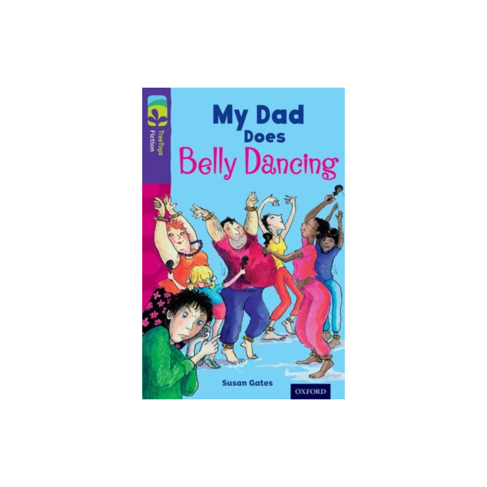 Produktbild för Oxford Reading Tree TreeTops Fiction: Level 11 More Pack B: My Dad Does Belly Dancing (häftad, eng)
