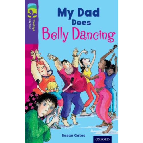Oxford University Press Oxford Reading Tree TreeTops Fiction: Level 11 More Pack B: My Dad Does Belly Dancing (häftad, eng)