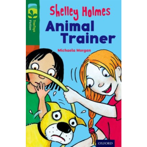 Oxford University Press Oxford Reading Tree TreeTops Fiction: Level 12 More Pack C: Shelley Holmes Animal Trainer (häftad, eng)