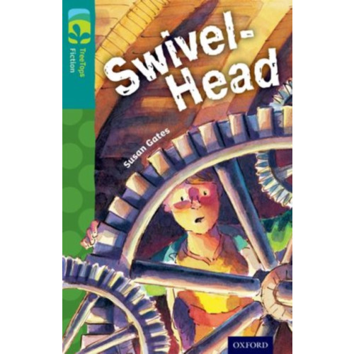 Oxford University Press Oxford Reading Tree TreeTops Fiction: Level 16: Swivel-Head (häftad, eng)