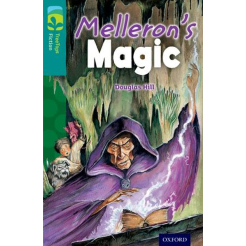 Oxford University Press Oxford Reading Tree TreeTops Fiction: Level 16: Melleron's Magic (häftad, eng)