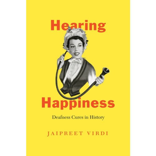 The university of chicago press Hearing Happiness (häftad, eng)