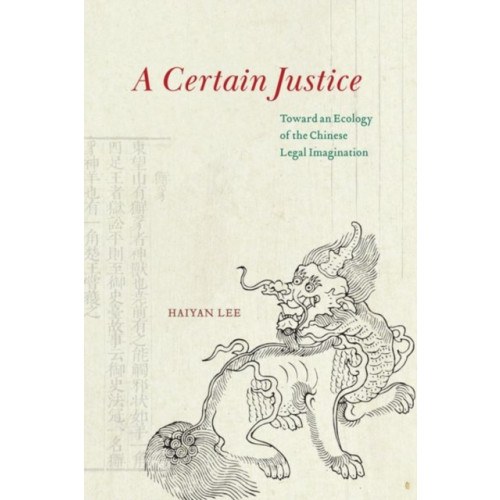 The university of chicago press A Certain Justice (inbunden, eng)