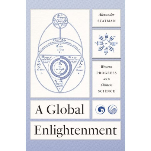 The university of chicago press A Global Enlightenment (inbunden, eng)