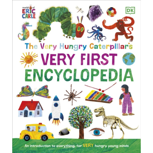 Dorling Kindersley Ltd The Very Hungry Caterpillar's Very First Encyclopedia (inbunden, eng)