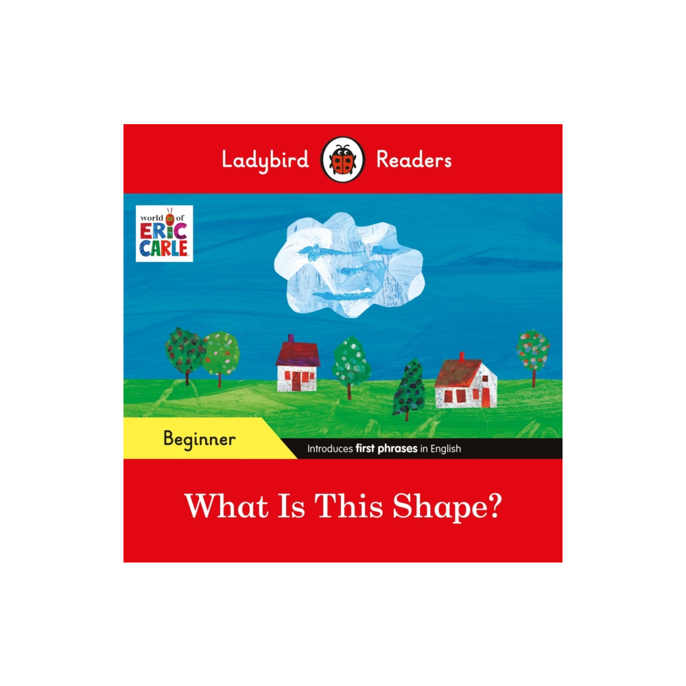 Produktbild för Ladybird Readers Beginner Level - Eric Carle - What Is This Shape? (ELT Graded Reader) (häftad, eng)