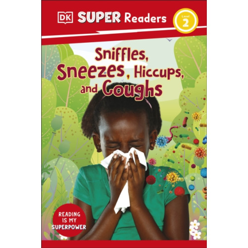 Dorling Kindersley Ltd DK Super Readers Level 2 Sniffles, Sneezes, Hiccups, and Coughs (häftad, eng)