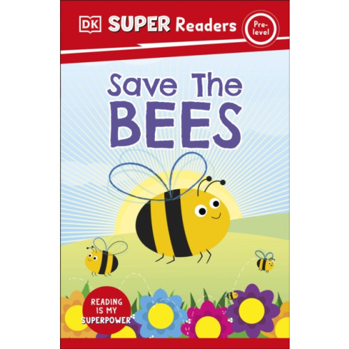 Dorling Kindersley Ltd DK Super Readers Pre-Level Save the Bees (häftad, eng)