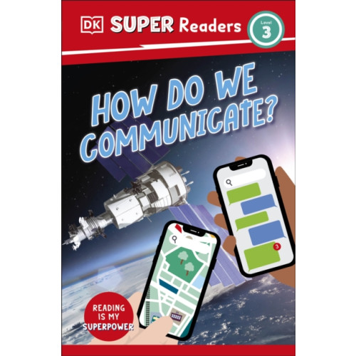 Dorling Kindersley Ltd DK Super Readers Level 3 How Do We Communicate? (häftad, eng)