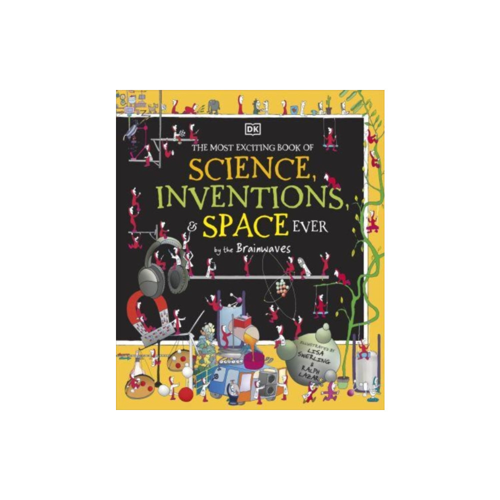 Produktbild för The Most Exciting Book of Science, Inventions, and Space Ever by the Brainwaves (inbunden, eng)