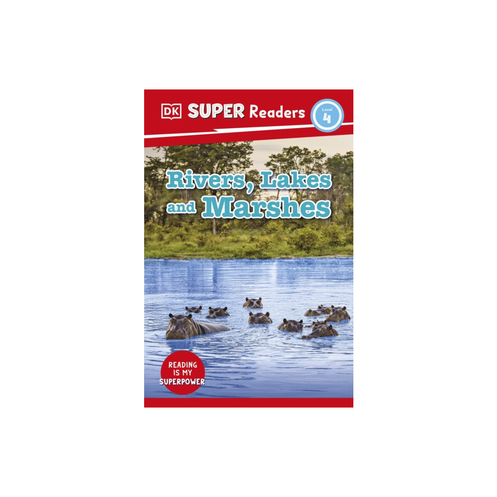 Produktbild för DK Super Readers Level 4 Rivers, Lakes and Marshes (häftad, eng)