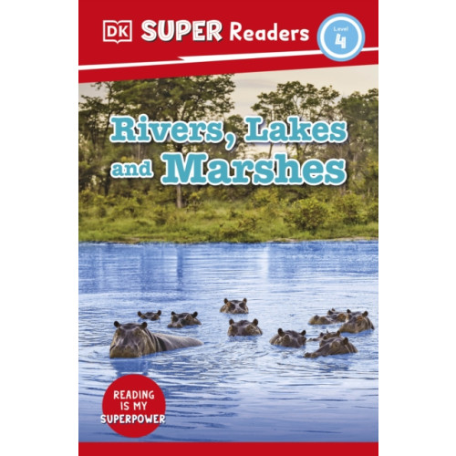 Dorling Kindersley Ltd DK Super Readers Level 4 Rivers, Lakes and Marshes (häftad, eng)